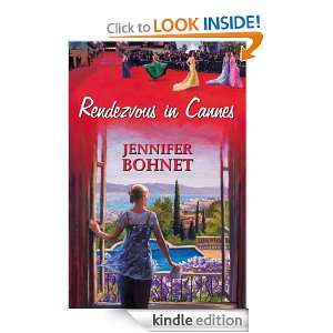 Rendezvous in Cannes Jennifer Bohnet  Kindle Store