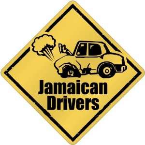    Jamaican Drivers / Sign  Jamaica Crossing Country