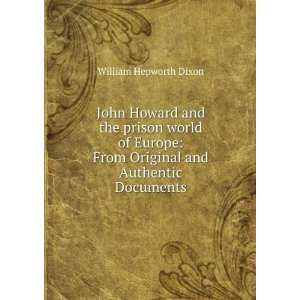 John Howard and the prison world of Europe From Original and 