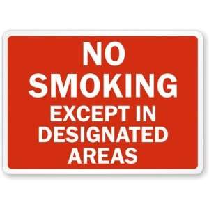  No Smoking Except In Designated Areas Aluminum Sign, 14 x 