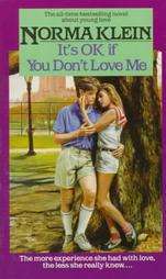 Its Ok If You Dont Love Me by Norma Klein 1991, Paperback, Reissue 