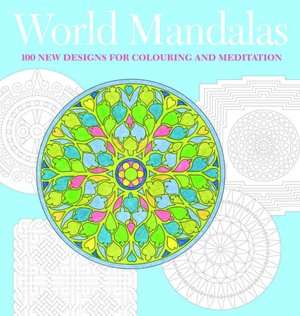   World Mandalas 100 New Designs for Coloring and 