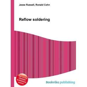  Reflow soldering Ronald Cohn Jesse Russell Books