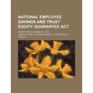 National Employee Savings and Trust Equity Guarantee Act report (to 