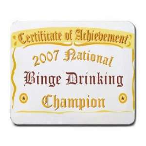  National Binge Drinking Champion Mousepad