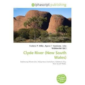  Clyde River (New South Wales) (9786134209182) Frederic P 