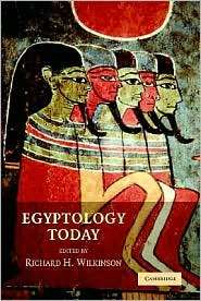 Egyptology Today, (0521682266), Richard H. Wilkinson, Textbooks 