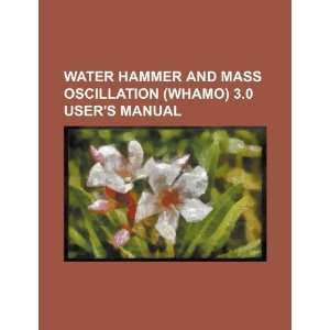  Water hammer and mass oscillation (WHAMO) 3.0 users 