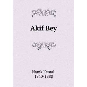  Akif Bey 1840 1888 Namk Kemal Books