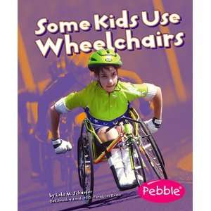  Some Kids Use Wheelchairs