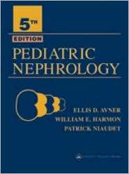 Pediatric Nephrology, (0781735459), Ellis D. Avner, Textbooks   Barnes 