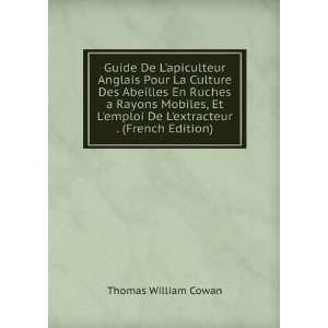   emploi De Lextracteur . (French Edition) Thomas William Cowan Books