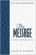 The Message With Topical Eugene H. Peterson