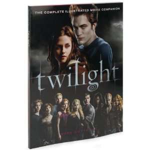  Twilight The Complete Illustrated Movie Companion 