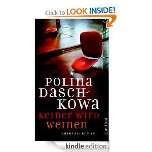 Keiner wird weinen Kriminalroman (Polina Daschkowa) (German Edition 