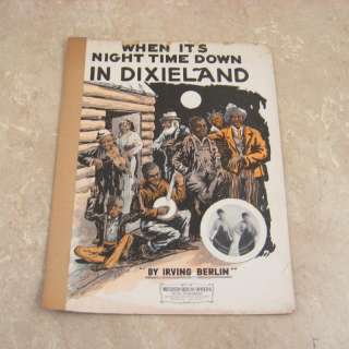 1914 When Its Night Time Down in Dixie Land Irving Berlin Original 