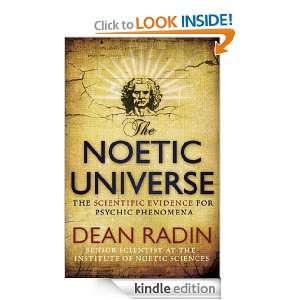 The Noetic Universe Dean Radin  Kindle Store