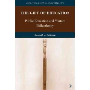 com The Gift of Education Public Education and Venture Philanthropy 