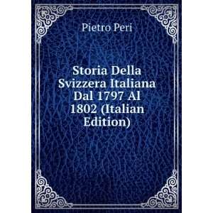  Storia Della Svizzera Italiana Dal 1797 Al 1802 (Italian 