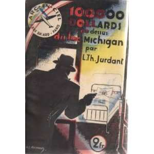  100. 000 dollars au dessus du lac Michigan Jurdant Books