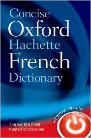 Concise Oxford Hachette French Dictionary, (0199560919), Oxford 