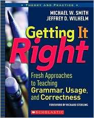 Getting It Right Fresh Approaches to Teaching Grammar, Usage, and 