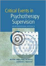 Critical Events in Psychotherapy Supervision An Interpersonal 