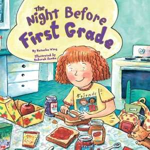   The Night Before First Grade by Natasha Wing, Penguin 