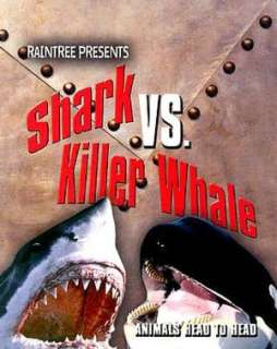   Shark vs. Killer Whale by Isabel Thomas, Heinemann 