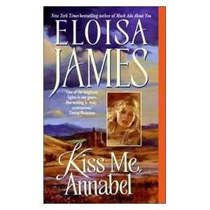  Kiss Me Annabel (9780060732103) Eloisa James Books