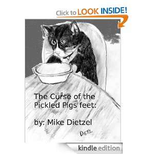   of the Pickled Pigs feet) Michael Dietzel  Kindle Store