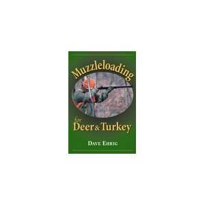  Muzzleloading for Deer and Turkey Book 