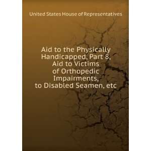   Disabled Seamen, etc. United States House of Representatives Books