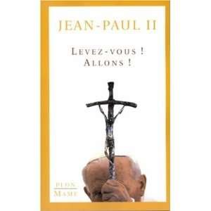  Levez vous  Allons  Jean Paul II Books