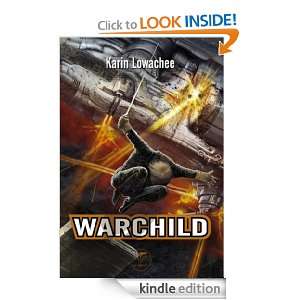 WARCHILD (ROMAN) (French Edition) Karin Lowachee, Nicolas Fructus 