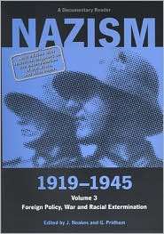 Nazism 1919 1945 Volume 3 Foreign Policy,War and Racial Extermination 