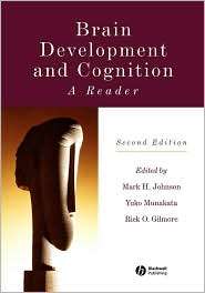 Brain Development and Cognition A Reader, (0631217371), Mark H 