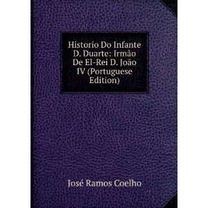  Historio Do Infante D. Duarte IrmÃ£o De El Rei D. JoÃ 