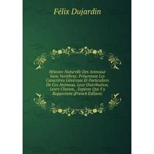   ¨ces Qui Sy Rapportent (French Edition) FÃ©lix Dujardin Books