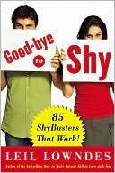 Goodbye to Shy 85 Shybusters Leil Lowndes