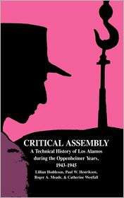 Critical Assembly A Technical History of Los Alamos during the 