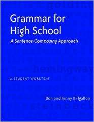Grammar for High School A Sentence Composing Approach A Student 