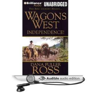  Wagons West Independence Wagons West, Book 1 (Audible 