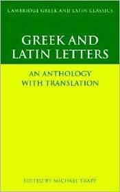 Greek and Latin Letters An Anthology with Translation, (0521499437 