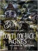 Dont Look Back Agnes, In This Kathryn Meyer Griffith
