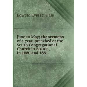   Church in Boston, in 1880 and 1881 Edward Everett Hale Books
