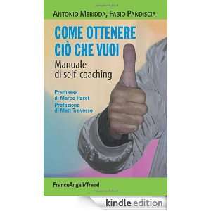 Come ottenere ciò che vuoi. Manuale di self coaching (Trend) (Italian 