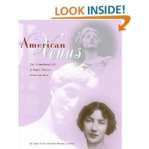  American Venus The Extraordinary Life of Audrey Munson 