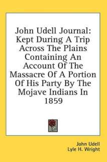 John Udell Journal Kept During A Trip Across the Plains Containing an 