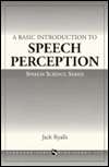 Basic Introduction to Speech Perception, (1565936175), PhD, Jack H 